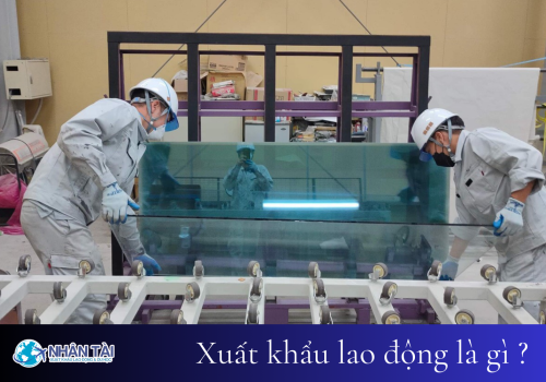 Xuất khẩu lao động là gì? Các hình thức xuất khẩu lao động hợp pháp